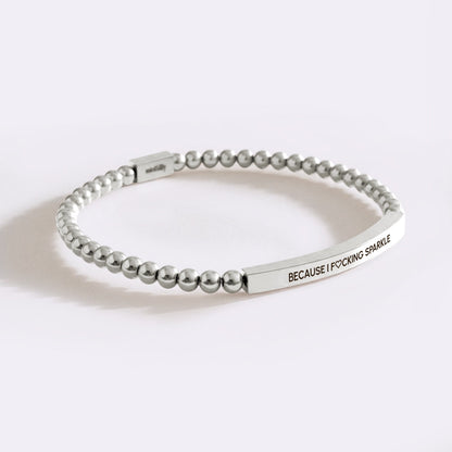 Because I Fing Sparkle Silver Beaded Inspire Bracelet
